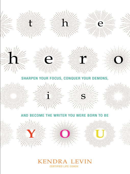 Title details for The Hero Is You by Kendra Levin - Available